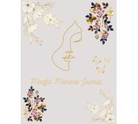 Mindful Moments: Daily Journal for Mindfulness, Gratitude, and Self-Reflection