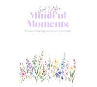 Mindful Moments: Girl Edition: Journal Notebook. Take Notes and Plan. Friends and family Gift.