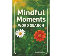 Mindful Moments Word Search: Word Search with Easy to Read Print about Mindful Moments and more | 6x9 inches, 110 pages | 50+ puzzles ... Gift for Vacations, Holidays, and Free Times