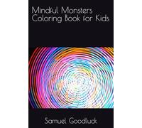 Mindful Monsters Coloring Book for Kids