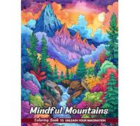 Mindful Mountains: Adult Coloring Pages with Mindful Mountains for Stress Relief and Relaxation (Christmas Coloring Book)