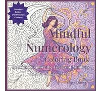 Mindful Numerology Coloring Book: Relax and Explore the Energy of Numbers: Volume 2 | 21-40