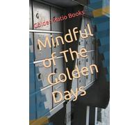 Mindful of The Golden Days