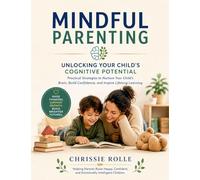 Mindful Parenting: Unlocking Your Child's Cognitive Potential