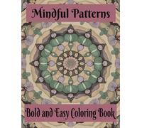 Mindful Patterns Coloring Book: Bold and Easy Patterns to Color Your Stress Away | Single-Sided Pages | 8.5x11