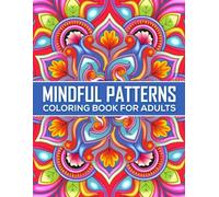Mindful Patterns Coloring Book for Adults: Simply Satisfying Large Print Patterns Decoration for Stress Relief and Relaxation.