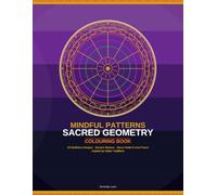 MINDFUL PATTERNS SACRED GEOMETRY COLOURING BOOK