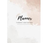 Mindful Planner | Undated Weekly, Monthly & Daily Organizer: Weekly, Monthly & Daily Goal Setting | Habit Tracker | Vision Board | Budget & Reflection Pages | Start Anytime | 8.5 x 11