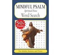 Mindful Psalm Word Search: 50+ Calming Word Find Inspired by the Book of Psalms - For Adults, Seniors and Teens
