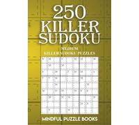 250 Killer Sudoku: Medium Killer Sudoku Puzzles: Volume 3