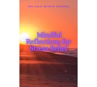 Mindful Reflections for Stress Relief