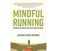 Mindful running. Quando correre diventa meditazione