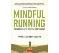 Mindful running. Quando correre diventa meditazione
