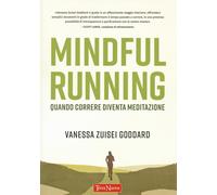 Mindful running. Quando correre diventa meditazione - 2021 - Terr