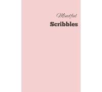 Mindful Scribbles: Premium Quality Paper | Lined Journal | Undated 140 Pages | Minimalist Choice | A quiet space for loud thoughts | Write without any ... design pages | Simple No design Pages for you