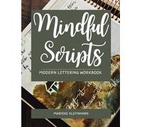 Mindful Scripts: Modern Lettering Workbook