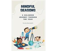 Mindful Seasons: A Balanced Journey Through the Year