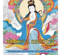Mindful Serenity: Dunhuang Guanyin Coloring Book