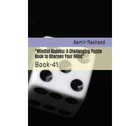 "Mindful Sudoku: A Challenging Puzzle Book to Sharpen Your Mind"