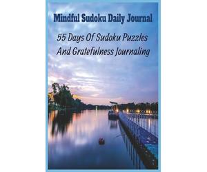 Mindful sudoku Daily Journal: 55 Days Of Gratefulness Journaling | Small Travel Size Pocket Sudoku Book For The Soul | Gift For Self-Love, Inspiration, And Stress Relief