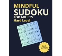 Mindful Sudoku for Adults ( Hard Level ): Big Font, Big Fun, Full Solutions