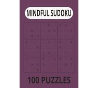 mindful sudoku: One number at a time. the art of focused thinking.calm in every square.