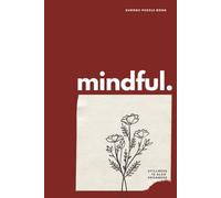 Mindful. Sudoku Puzzle Book: Stillness Is Also Progress | Relaxing Sudoku Puzzles for Calm Focus and Gentle Thinking | 6 × 9 Inches | 50+ Puzzles | Solutions Included