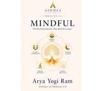MINDFUL: The Five Daily Practices That Add Life to Years: 2