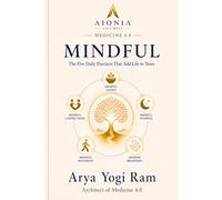 MINDFUL: The Five Daily Practices That Add Life to Years