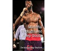 Mindful Thoughts to Keep Going: Be better