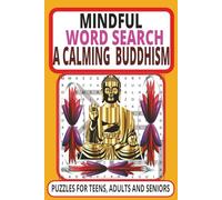 Mindful Word Search: A Calming Buddhism-Themed Puzzle Book for Relaxation, Focus, and Spiritual Growth: 55+ Puzzles on meditations practices for all ... meditation lovers, or puzzle enthusiasts.