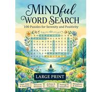 Mindful Word Search: Daily Mindfulness Puzzles for Teens and Adults with Affirmations for Serenity, Peace and Positivity | 8,5x11 Inches, 130 pages | ... Holidays and Free Time for Relaxation