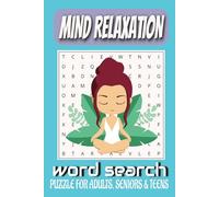 Mindful Word Search for Relaxation: Word searches with easy-to-read print about Mind Relaxation, and More | 6x9 inches, 110 pages | 50+ puzzles... Gift for vacations, Holidays and Free times