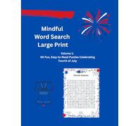 Mindful Word Search Large Print: Volume 1: 50 Fun, Easy-to-Read Puzzles Celebrating Fourth of July