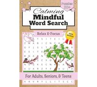 Mindful Word Search Puzzle Book: Calming Puzzles for Relaxation and Anxiety Relief | Relax, Focus, and Calm the Mind | 6x9 Inches, 110 Pages | 50+ Puzzles | Solutions Included
