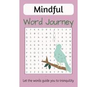 Mindful Word Search Puzzle Book: Word Searches with Easy to Read Print about about Mindful, Wellness, Relaxation and More | 6x9 inches, 110 pages | ... Gifts for Vacations, Holidays and Free TImes