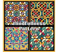 Mindfullness Pattern: Bold and Basy Mindfulness Pattern Coloring Book