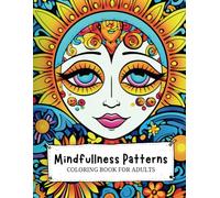 Mindfullness Patterns: Coloring Book for Adults