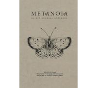 Mindfullness Prompts to Build a Daily Journaling Habit and Practice Self-Care: Metanoia: Guided Journal Notebook for Self-Discovery and Personal Growth