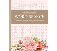 MindfulMoments Word Search: A Calming Collection of Brain-Boosting Puzzles to Help You Relax & Unwind