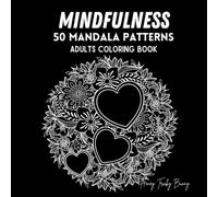 Mindfulness 50 Mandala Patterns Adults Coloring Book: A Journey of Relaxation and Creativity with 50 Mesmerizing Mandala Patterns | 105 Pages | by Honey Tricky Bunny | Paperback | Jan 19, 2025