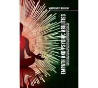 Mindfulness Aca Empath and Psychic Abilities A Survival Guide for Hi (Tascabile)