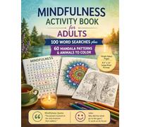 Mindfulness Activity Book for Adults: 100 Word Searches 60 Mandalas & Animal Coloring Pages for Relaxation and Stress Relief