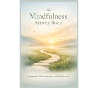 Mindfulness Activity Book: With Easy to Read Crosswords, Word Searches, Sudoku and More | 6x9 Inches | 120 pages | Gift For Vacations and Holidays