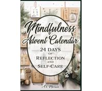 Mindfulness Advent Calendar: 24 Days of Reflection and Self-Care