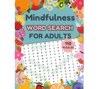 Mindfulness and Calming Word Search for Adults: Large Print Relaxation Puzzles for Everyday Calm: A Peaceful Collection of Soothing Puzzles to Relax Your Mind and Improve Focus