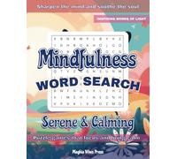 Mindfulness and Relaxation: Word Search Puzzles to Keep Your Mind Peaceful and Positive