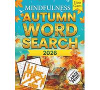Mindfulness Autumn Word Search: Cozy Large Print Fall Puzzles to Reduce Stress, Sharpen Focus, and Find Calm