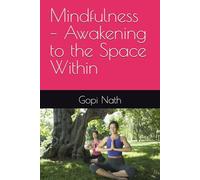 Mindfulness - Awakening to the Space Within