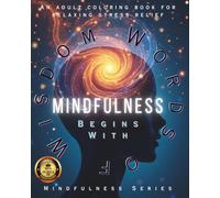 Mindfulness Begins With Words of Wisdom: Adult Coloring Book For Relaxing Stress Relief | Fun Creative Art Adults | Perfect for Men Self Care Gifts | ... Mindfulness Art Activities | Echoes of Wisdom
